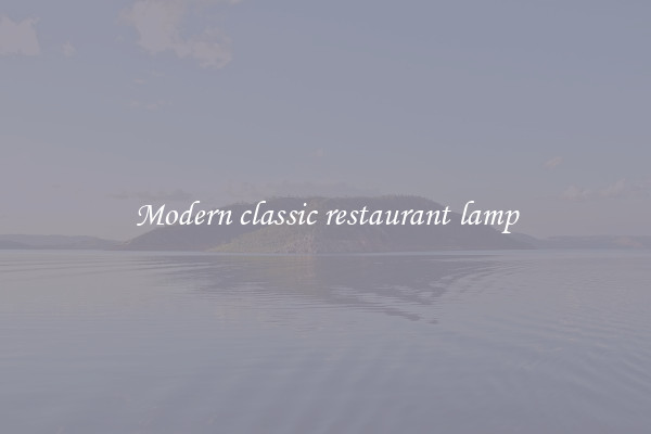 Modern classic restaurant lamp