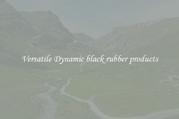 Versatile Dynamic black rubber products