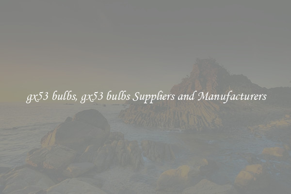 gx53 bulbs, gx53 bulbs Suppliers and Manufacturers