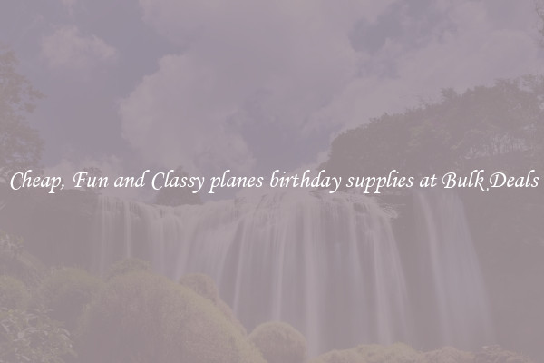 Cheap, Fun and Classy planes birthday supplies at Bulk Deals