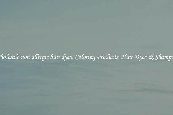 Wholesale non allergic hair dyes, Coloring Products, Hair Dyes & Shampoos