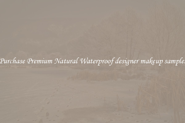 Purchase Premium Natural Waterproof designer makeup samples