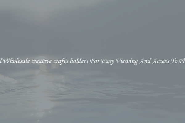 Solid Wholesale creative crafts holders For Easy Viewing And Access To Phones