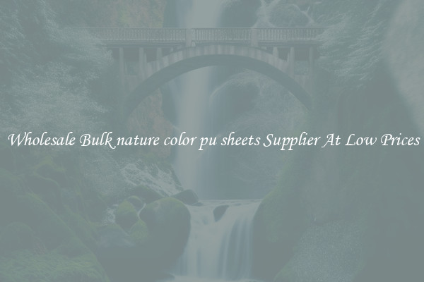 Wholesale Bulk nature color pu sheets Supplier At Low Prices