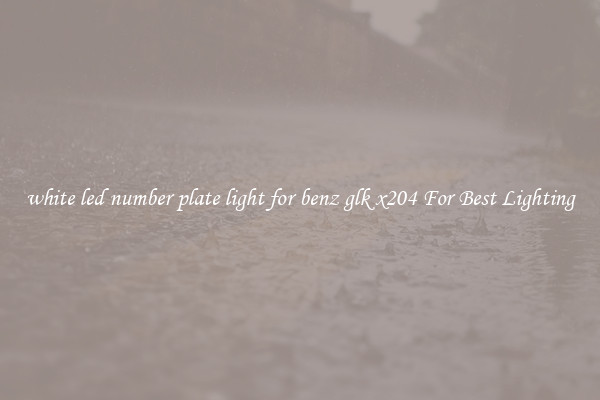 white led number plate light for benz glk x204 For Best Lighting