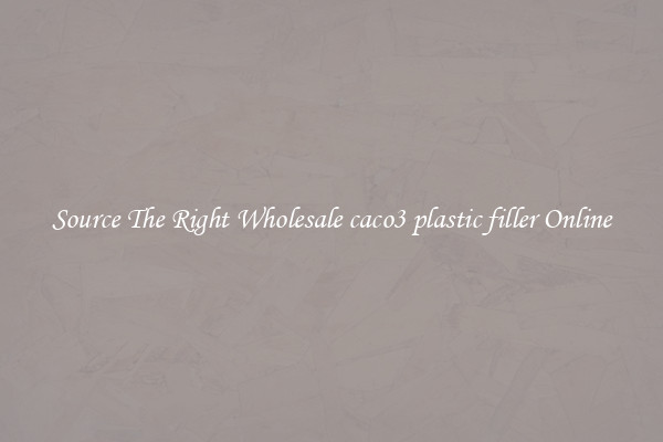 Source The Right Wholesale caco3 plastic filler Online