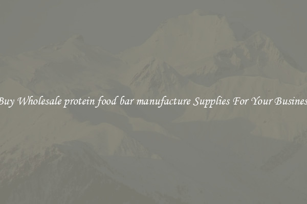 Buy Wholesale protein food bar manufacture Supplies For Your Business