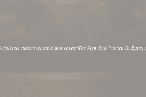 Buy Wholesale custom reusable shoe covers For Men And Women In Rainy Season