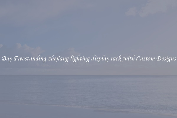 Buy Freestanding zhejiang lighting display rack with Custom Designs