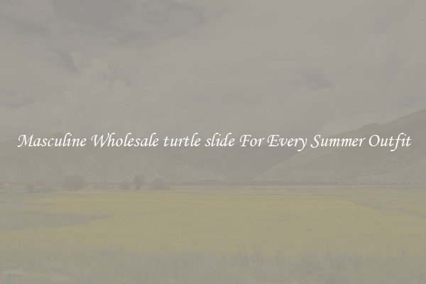 Masculine Wholesale turtle slide For Every Summer Outfit