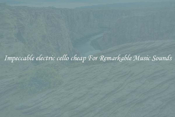 Impeccable electric cello cheap For Remarkable Music Sounds